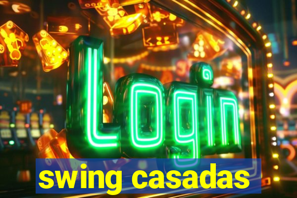 swing casadas